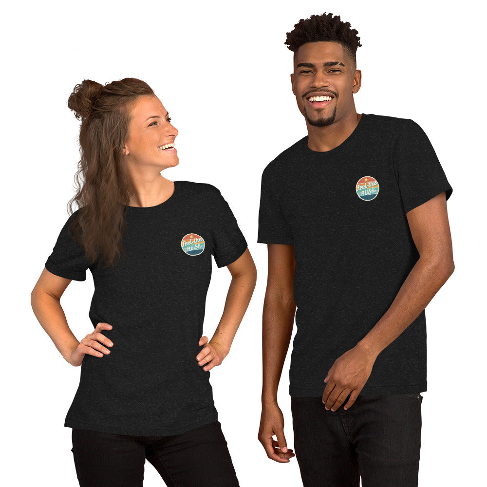 Feel the Rush Unisex t-shirt