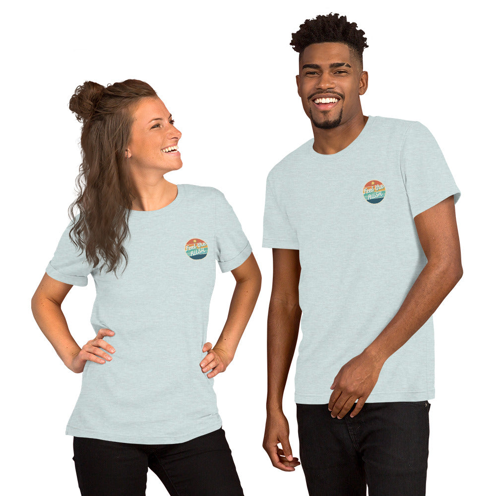 Feel the Rush Unisex t-shirt