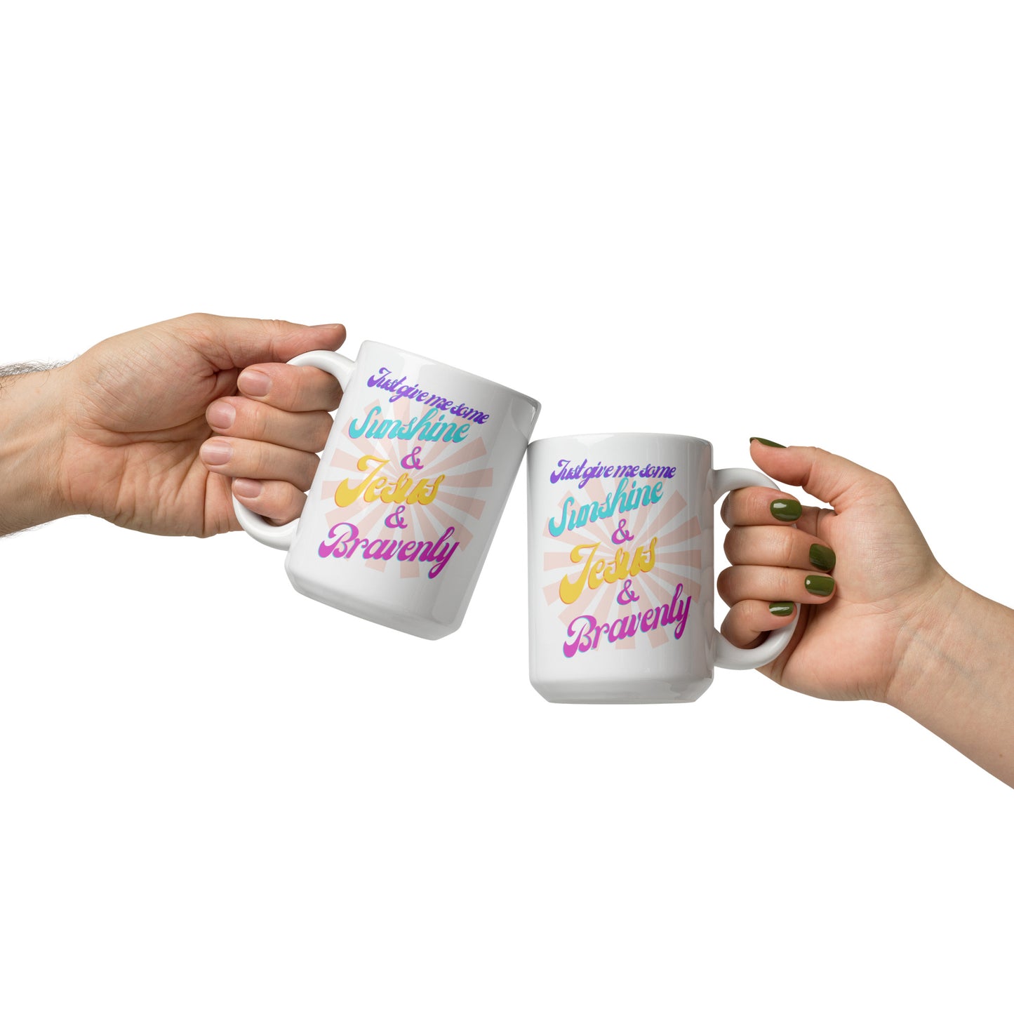 Just give me sunshine Jesus and Bravenly White glossy mug