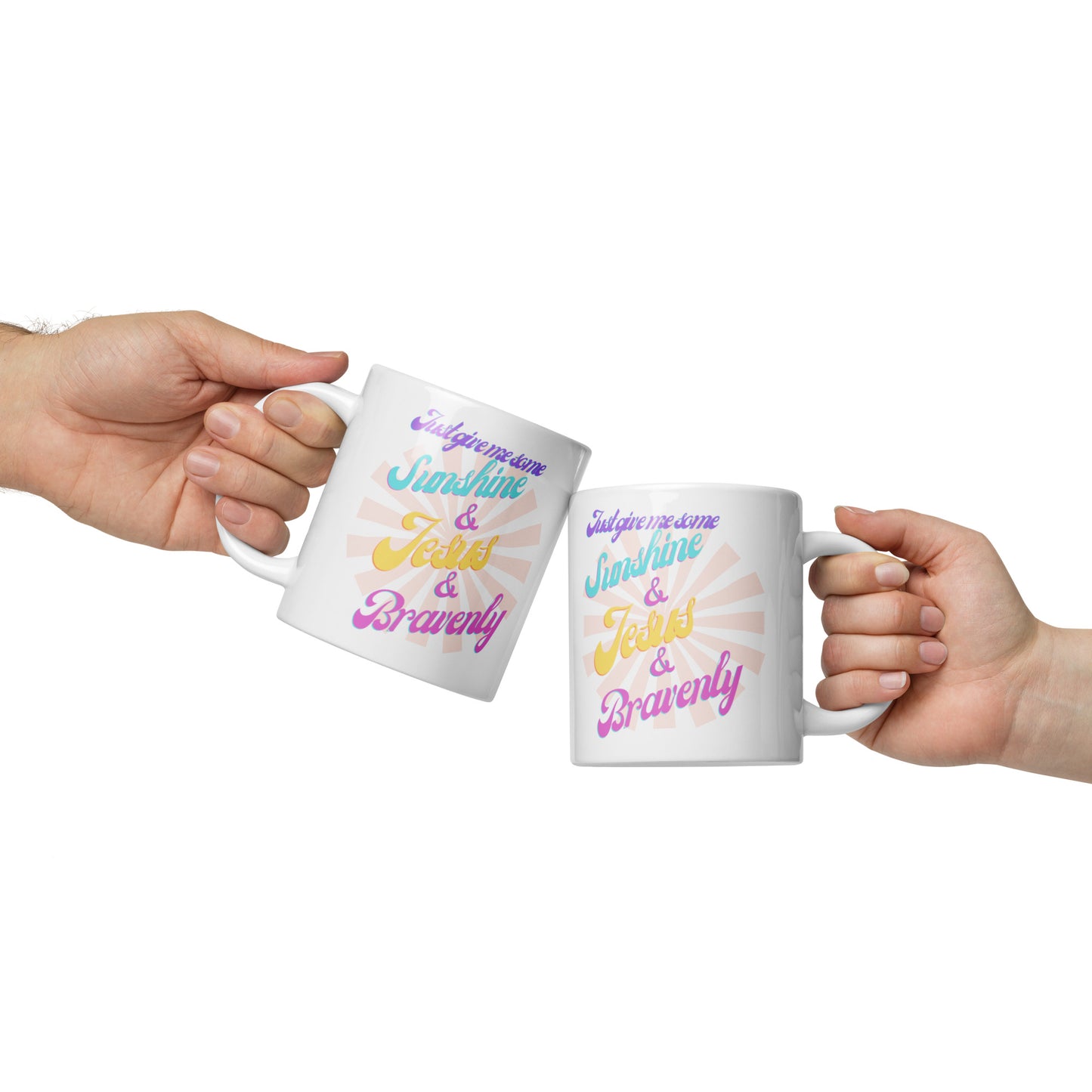 Just give me sunshine Jesus and Bravenly White glossy mug