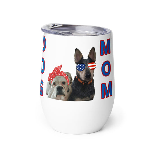 Dog Mom Roscoe and Ivy Wine tumbler